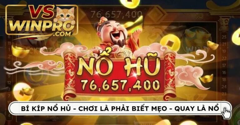 Read more about the article Nổ Hũ VSwin – Bí kíp quay hũ cực dễ nổ, mẹo tăng tỷ lệ thắng và săn thưởng khủng mỗi ngày