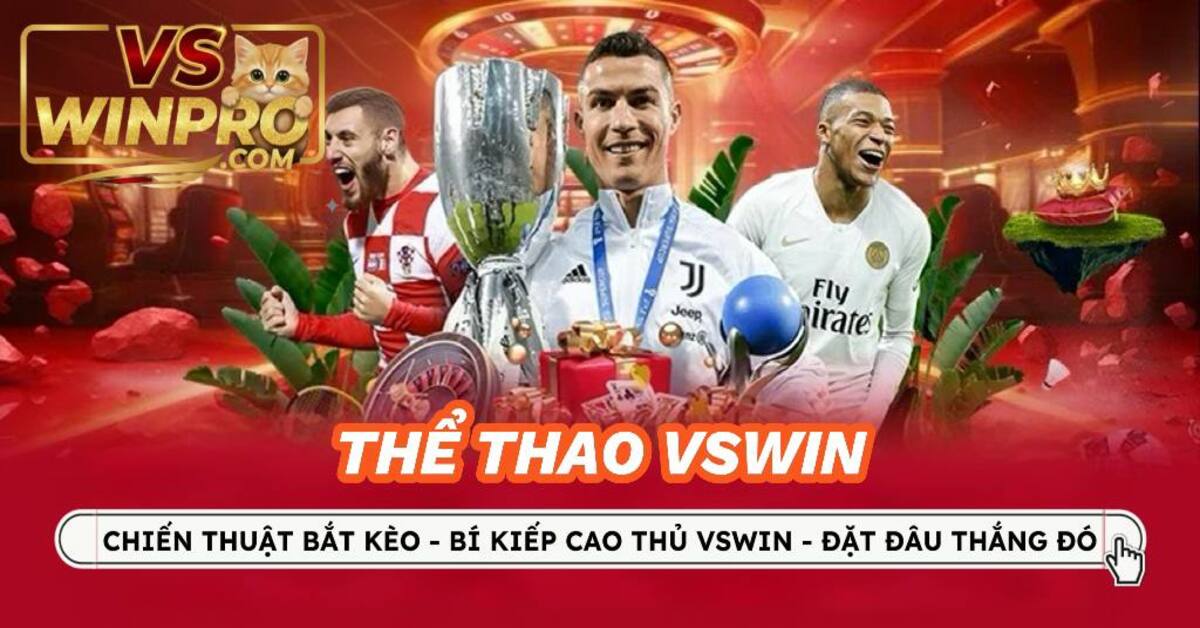 Mẹo thể thao VSwin chơi luôn thắng