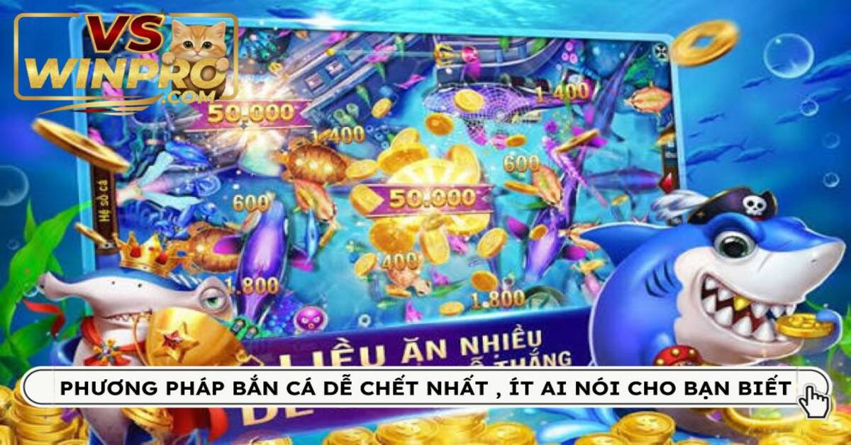 Phương pháp bắn cá VSwin luôn thắng