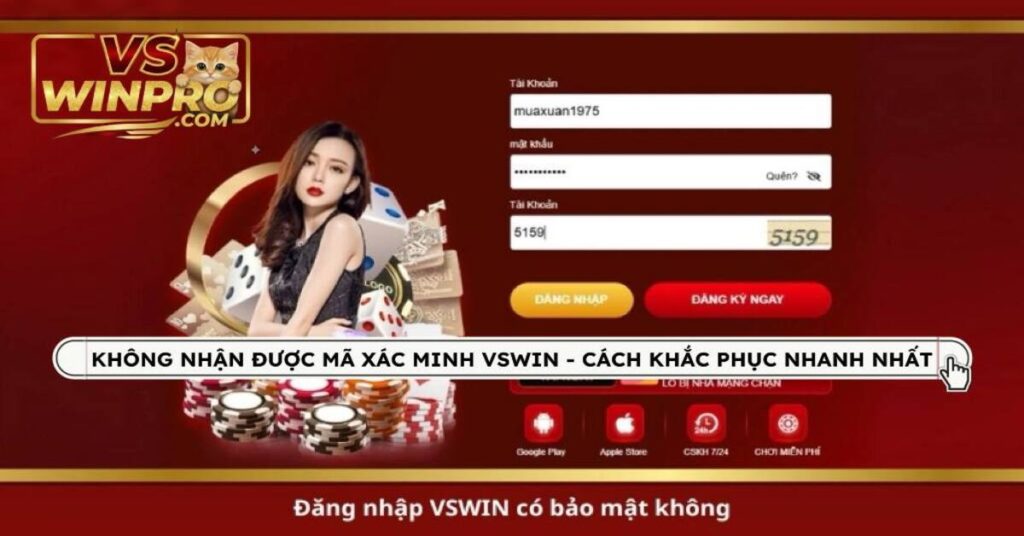 Không nhận được mã xác minh VSWin – Cách khắc phục nhanh nhất