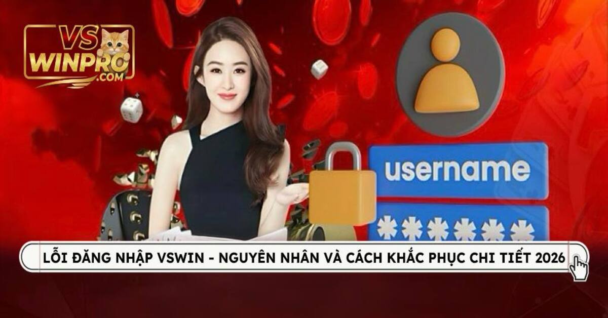 Lỗi đăng nhập VSWin – Nguyên nhân và cách khắc phục chi tiết 2025